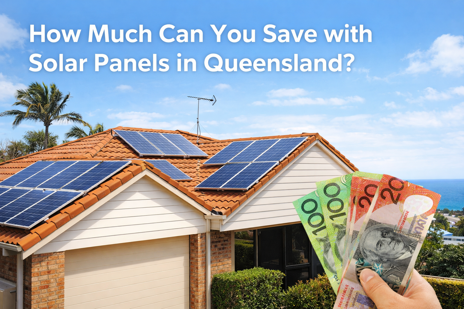 How Much Can You Save with Solar Panels in Queensland?